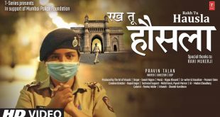 Rakh tu Hausla released; a dedication to Mumbai and its brave police force