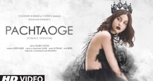 Bhushan Kumar's next Pachtaoge female version ft. Nora Fatehi is a masterpiece of craft, performance & symbolism