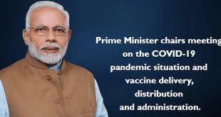Prime Minister Narendra Modi chairs meeting on the COVID-19 pandemic situation and vaccine delivery, distribution and administration.