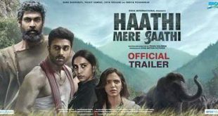 Rana Daggubati's Haathi Mere Saathi trailer unveiled today with a big bang! Watch out