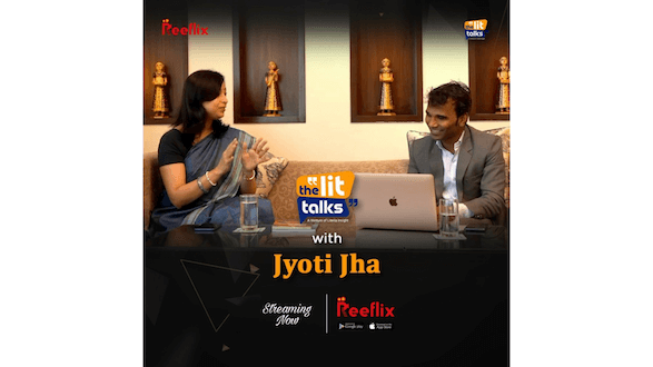 The LIT Talks and Reeflix TV Launched First Episode Featuring Author Jyoti Jha