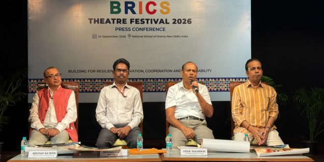 BRICS Theatre Festival 2026 to Bring Together Diverse Theatrical Traditions Under the Theme ‘Shared Stories, Shared Futures’ with 9 countries & over 100 participants 